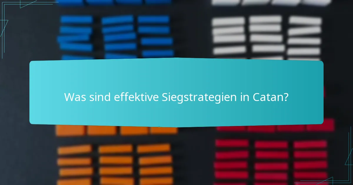 Was sind effektive Siegstrategien in Catan?