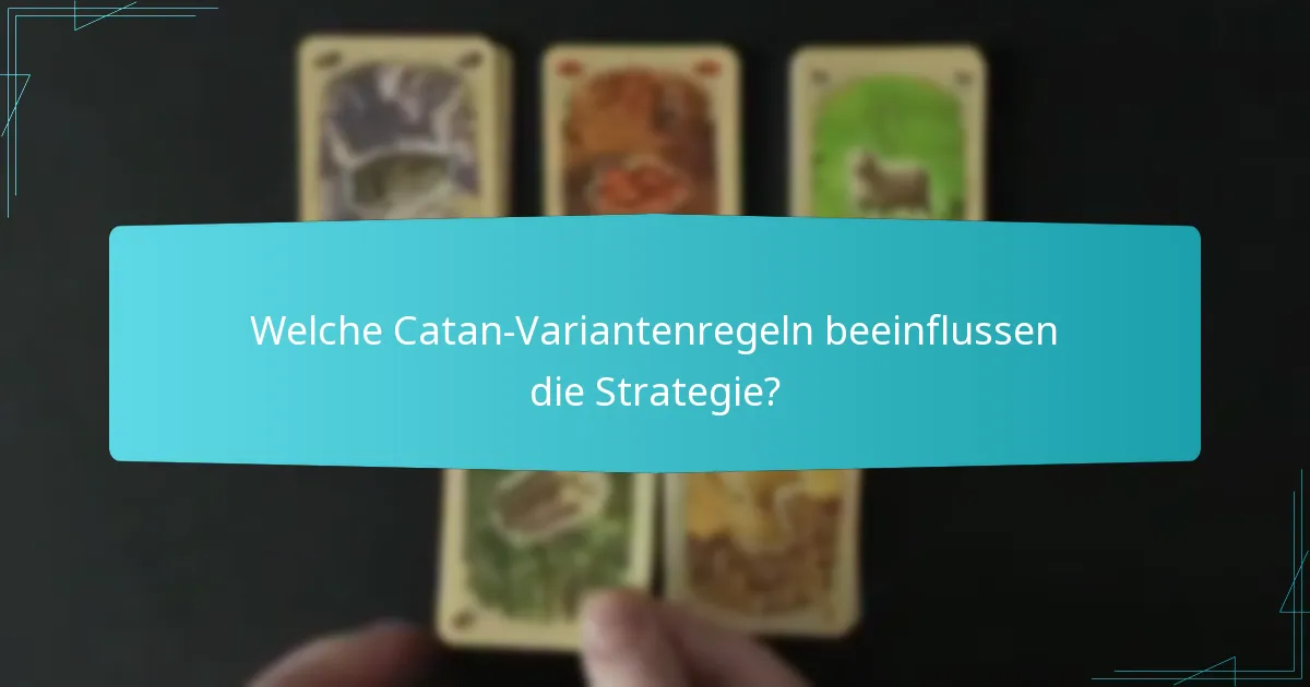 Welche Strategien verbessern das wettbewerbsorientierte Spiel in Catan?