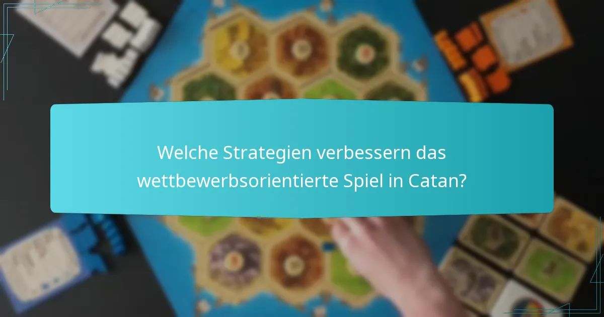 Welche Catan-Variantenregeln beeinflussen die Strategie?