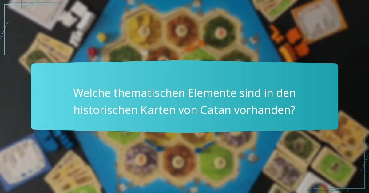 Welche historischen Karten sind bei Catan-Spielern am beliebtesten?