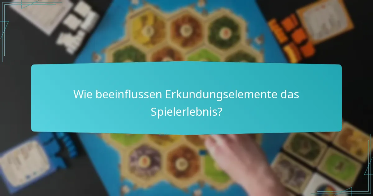 Wie beeinflussen Erkundungselemente das Spielerlebnis?
