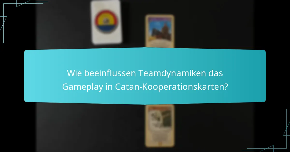 Wie verändern Kooperationskarten die Interaktionen der Spieler in Catan?