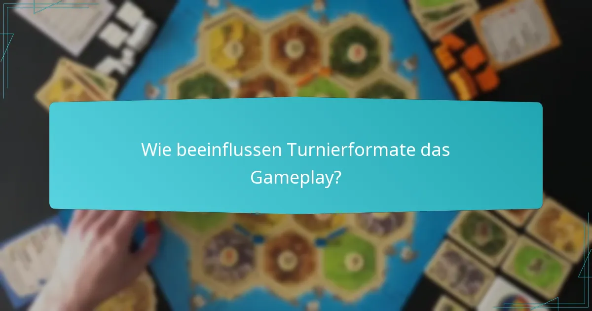 Wie beeinflussen Turnierformate das Gameplay?