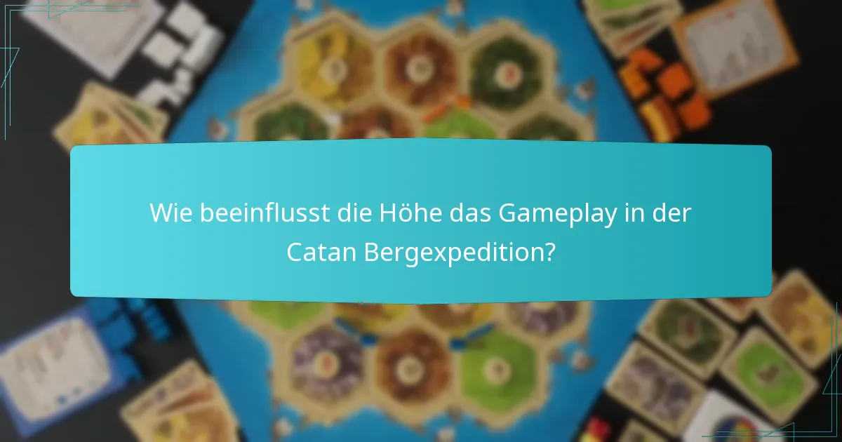 Welche Strategien sind effektiv für das Spielen der Catan Bergexpedition?