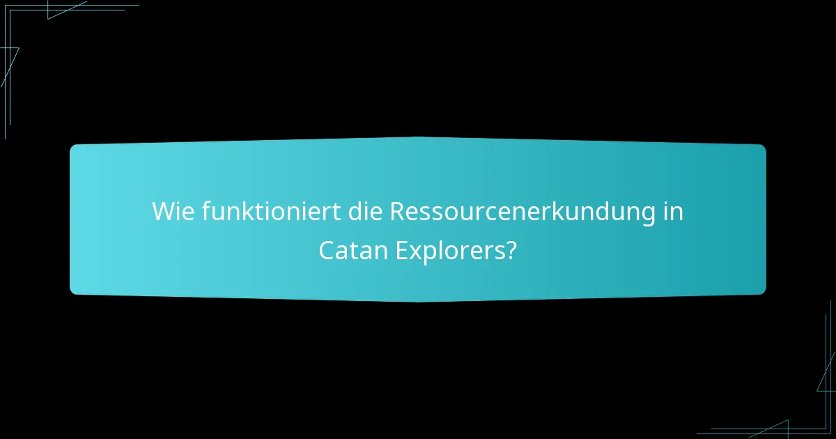 Wo kann ich Catan Explorers und verwandte Materialien kaufen?