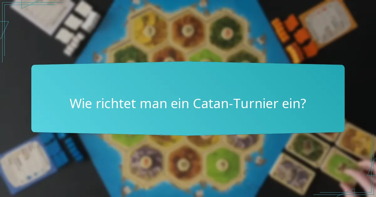 Wie richtet man ein Catan-Turnier ein?